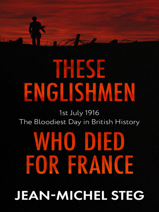 Title details for These Englishmen Who Died for France by Jean-Michel Steg - Available